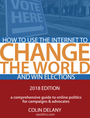 How to Use the Internet to Change the World - and Win Elections