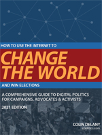 How to Use the Internet to Change the World - and Win Elections